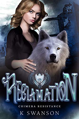 Reclamation (Chimera Resistance, #1)