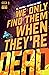 We Only Find Them When They're Dead #1