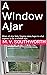 A Window Ajar: When all els...