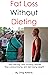 Fat Loss Without Dieting: S...