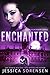Enchanted by Jessica Sorensen