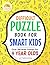 Difficult Puzzle Book For Smart Kids by M Prefontaine