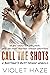 Call the Shots: A Brother's...