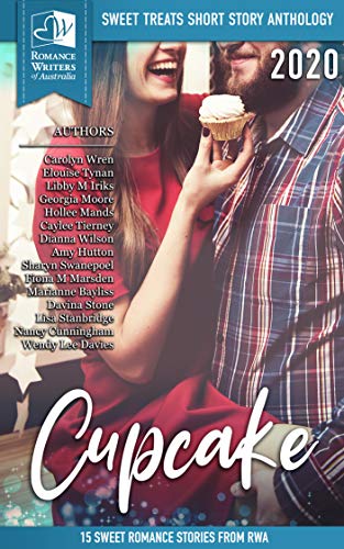 Sweet Treats: Cupcake: 2020 Romance Writers of Australia Short Story Anthology