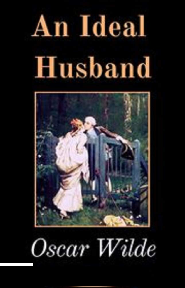 AN IDEAL HUSBAND A PLAY