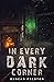 In Every Dark Corner: Horror Stories (Violent Words: Short Horror Stories and Novellas)