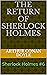 The Return of Sherlock Holmes: Sherlock Holmes #6