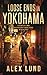 Loose Ends In Yokohoma: A S...