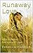 Runaway Love: Also Included...