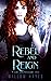 Rebel and Reign (Magic Boun...