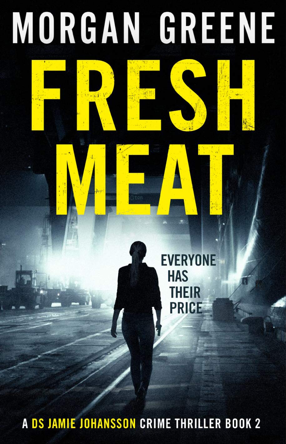 Fresh Meat (DS Jamie Johansson, #2)