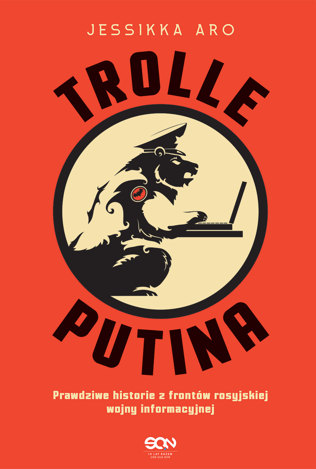Trolle Putina: Prawdziwe historie z frontów rosyjskiej wojny informacyjnej