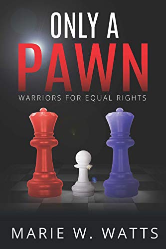 Only a Pawn: Warriors for Equal Rights, #2
