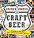 The United States of Craft Beer, Updated Edition: A Guide to the Best Craft Breweries Across America