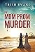 The Mom Prom Murder (Berger...