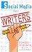 Social Media for Writers: Marketing Strategies for Building Your Audience and Selling Books
