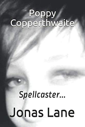 Poppy Copperthwaite: Spellcaster (Paperback)