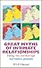 Great Myths of Intimate Relationships by Matthew D. Johnson