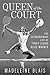 Queen of the Court: The Extraordinary Life of Tennis Legend Alice Marble