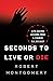 Seconds to Live or Die: Life-Saving Lessons from a Former CIA Officer