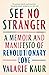 See No Stranger: A memoir and manifesto of revolutionary love
