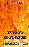 End Game of The Most Dangerous Game Golden State Killer End Game of The Most Dangerous Game Golden State Killer