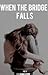 When the bridge falls (Fili...