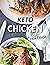The Keto Chicken Recipes Co...