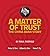 A Matter of Trust - The Chi...