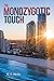 The Monozygotic Touch