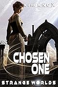 Chosen One: Strange Worlds: Book Three
