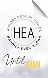 Until Kian (Happily Ever Alpha World)