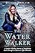 The Water Walker by Julianne Kirkland