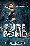 Pure Bond by Kim Knox Pure Bond by Kim Knox