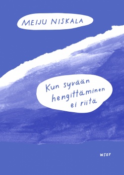 Kun syvään hengittäminen ei riitä (Hardcover)