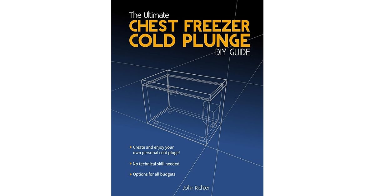 The Ultimate Chest Freezer Cold Plunge DIY Guide by John Richter