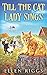 Till the Cat Lady Sings (Bought-the-Farm Mystery #4)