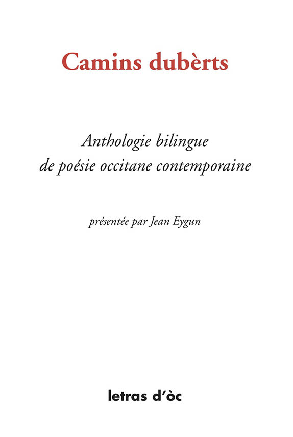 Camins dubèrts: Anthologie bilingue de poésie occitane contemporaine