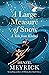 A Large Measure of Snow: A ...