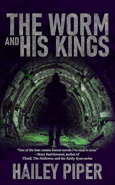 Portada de The Worm and His Kings, de Hailey Piper