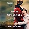 The Royal Governess by Wendy  Holden