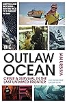 The Outlaw Ocean:...