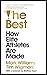 The Best: How Elite Athlete...