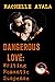 Dangerous Love by Rachelle Ayala
