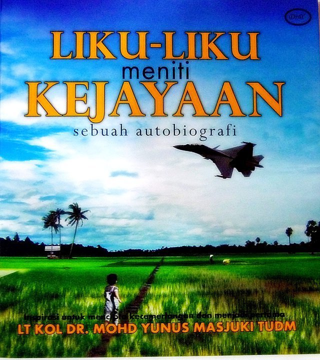 Liku-Liku Meniti Kejayaan :  Sebuah Autobiografi (Hardcover)