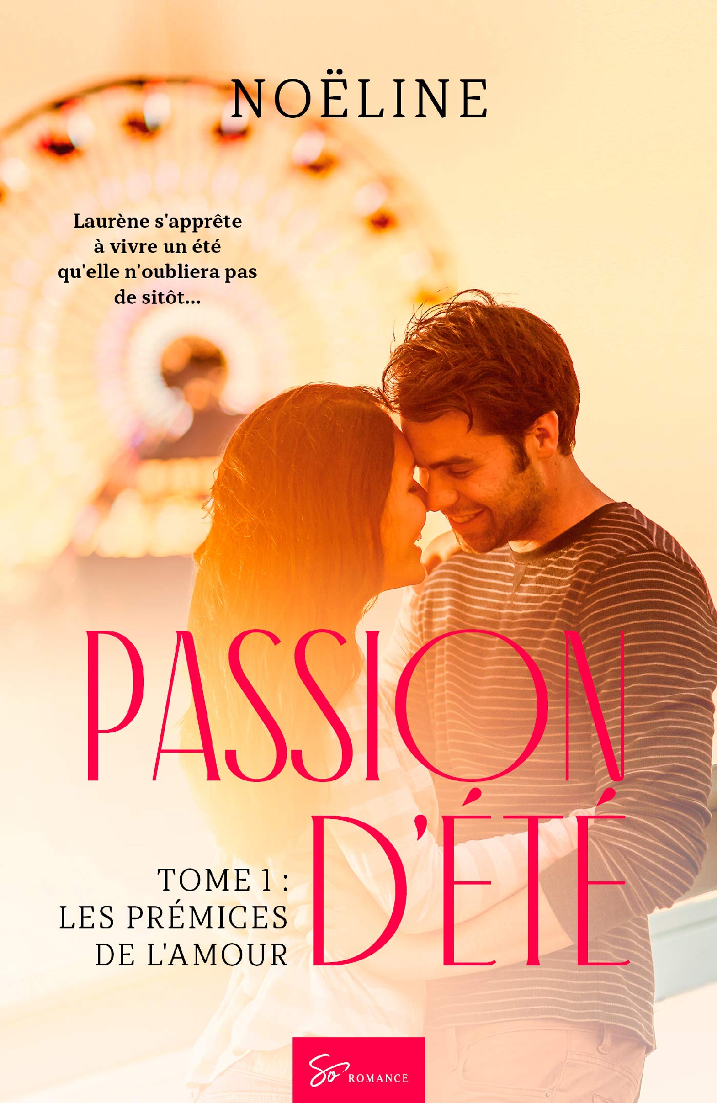 Passion d'été - Les prémices de l'amour: Romance de vacances new adulte palpitante (French Edition)