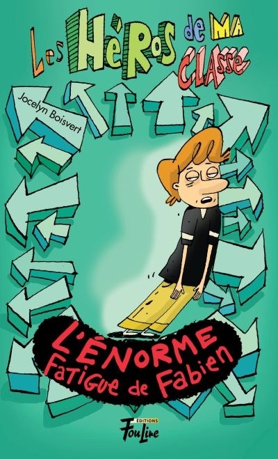 L'énorme fatigue de Fabien (Les héros de ma classe, #9)