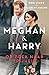 Meghan & Harry, op zoek naar vrijheid