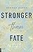 Stronger than fate (Richer than Sin, #3)