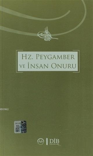 Hz.Peygamber ve İnsan Onuru (Paperback)